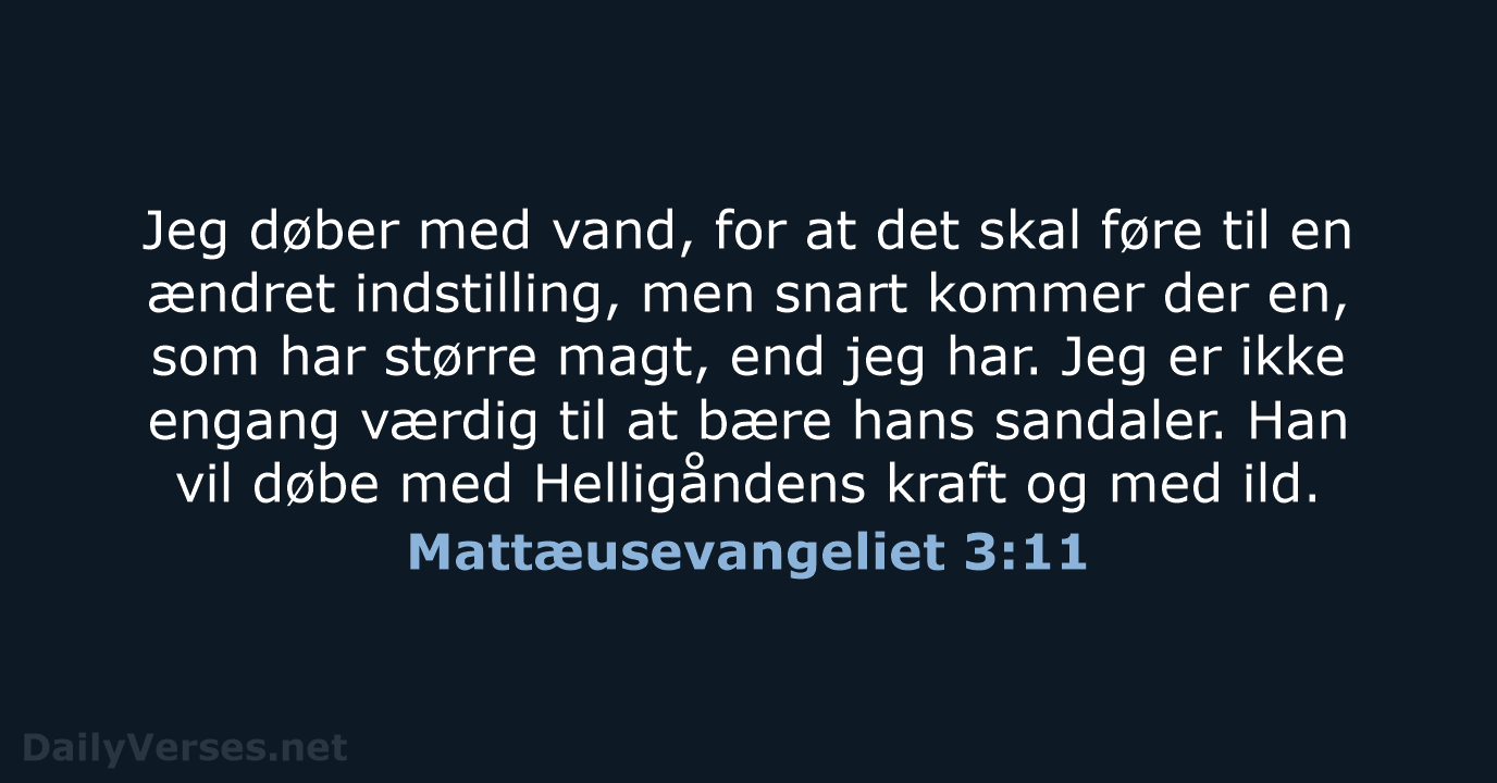 Mattæusevangeliet 3:11 - BDAN