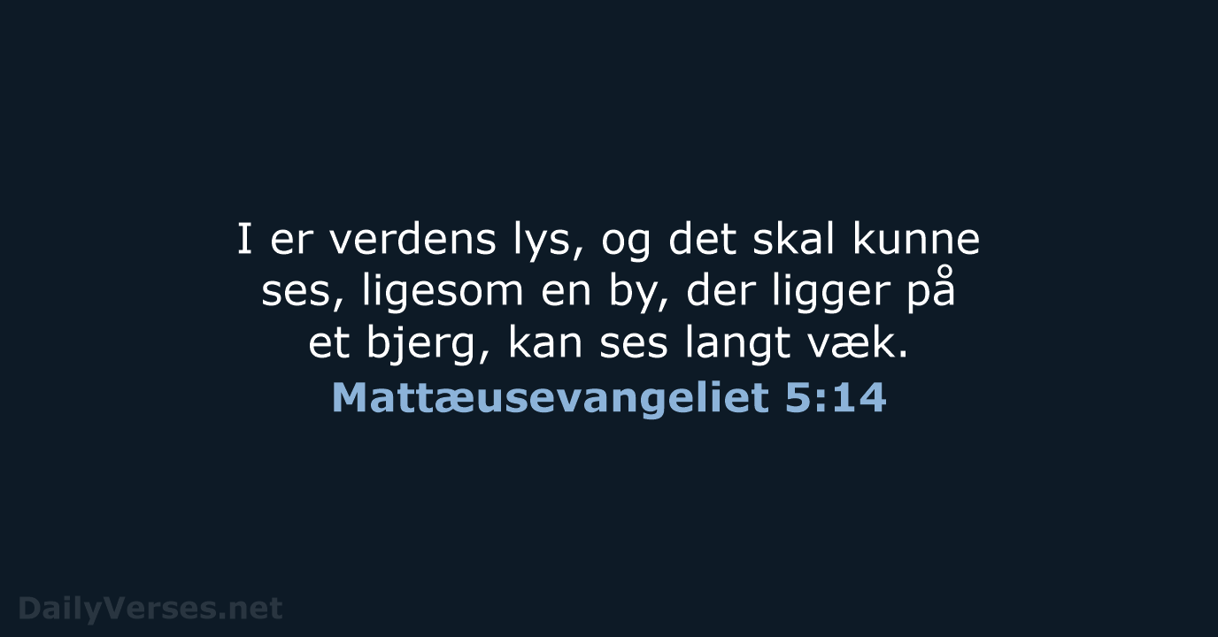 Mattæusevangeliet 5:14 - BDAN