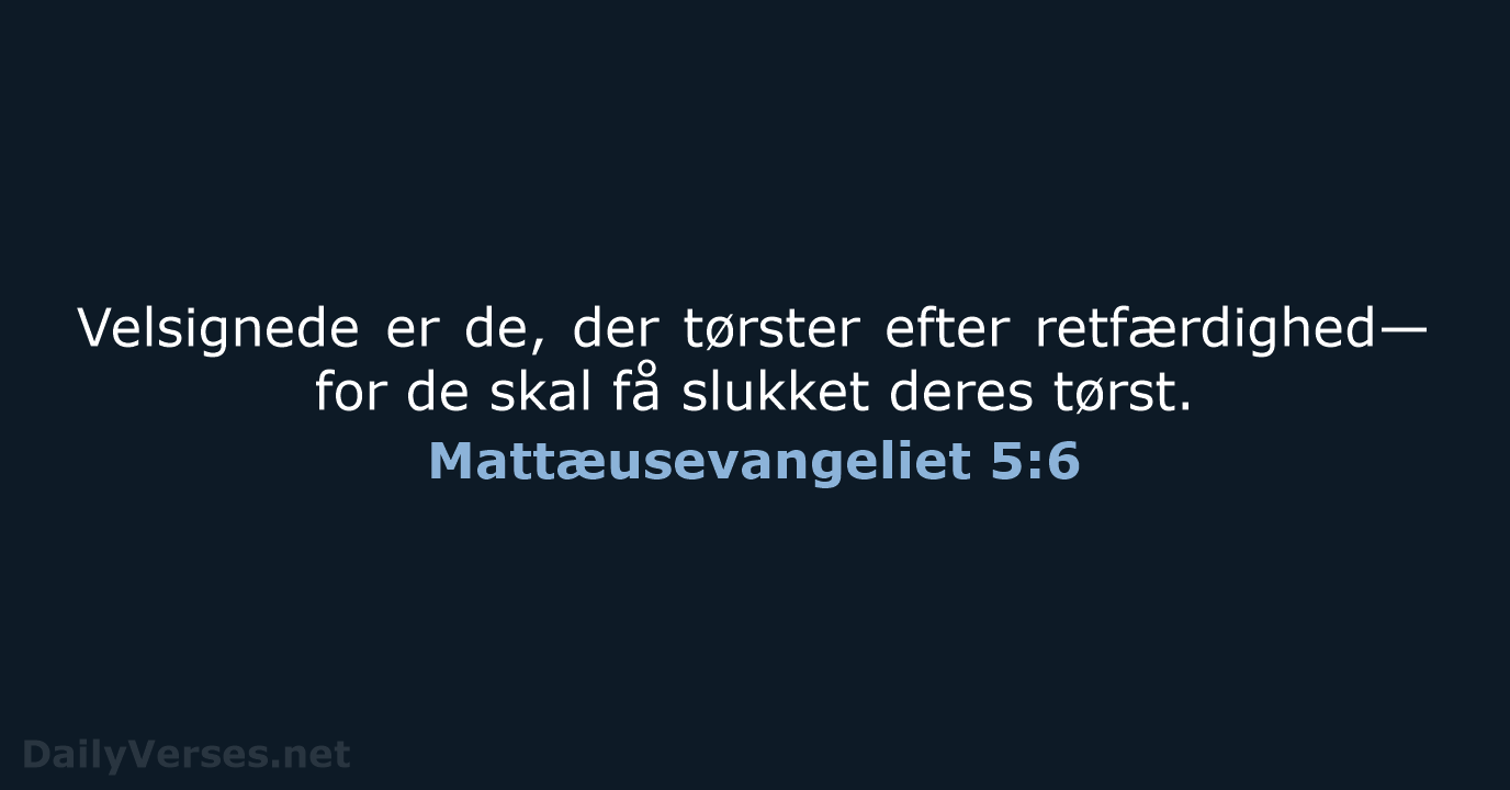 Mattæusevangeliet 5:6 - BDAN