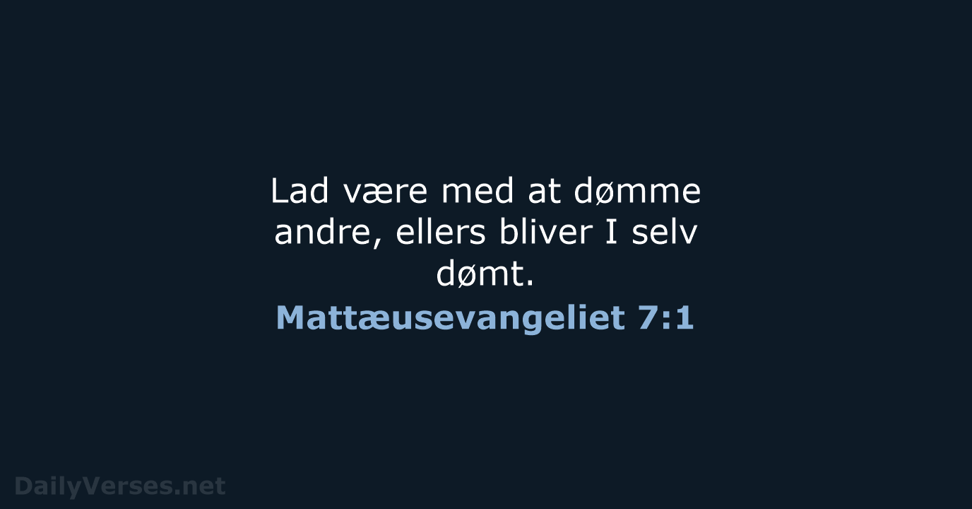 Mattæusevangeliet 7:1 - BDAN