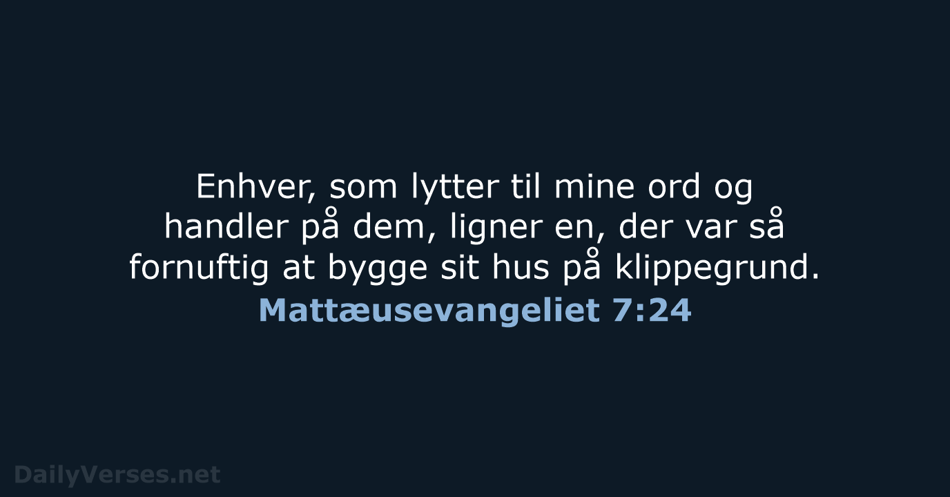 Mattæusevangeliet 7:24 - BDAN