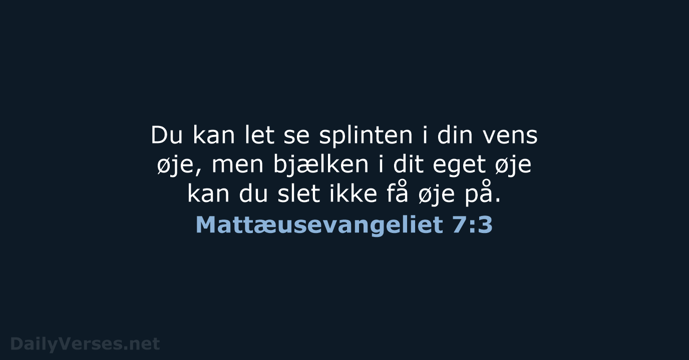 Mattæusevangeliet 7:3 - BDAN