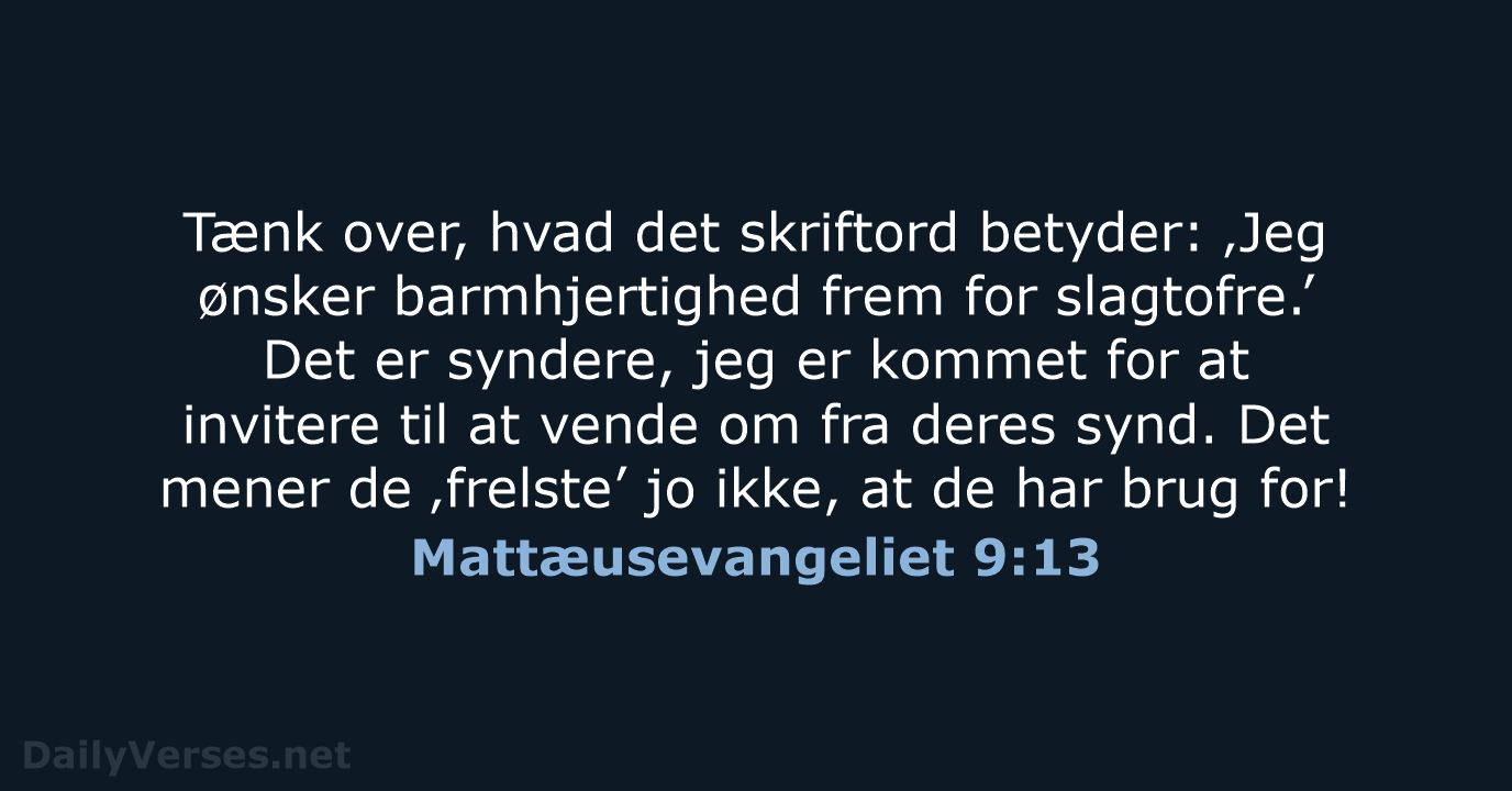 Mattæusevangeliet 9:13 - BDAN