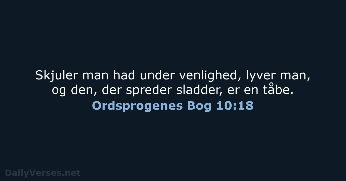 Ordsprogenes Bog 10:18 - BDAN