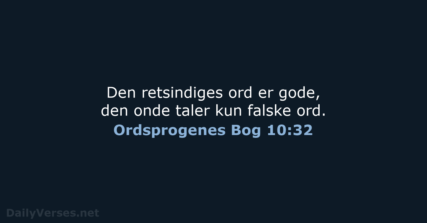 Ordsprogenes Bog 10:32 - BDAN