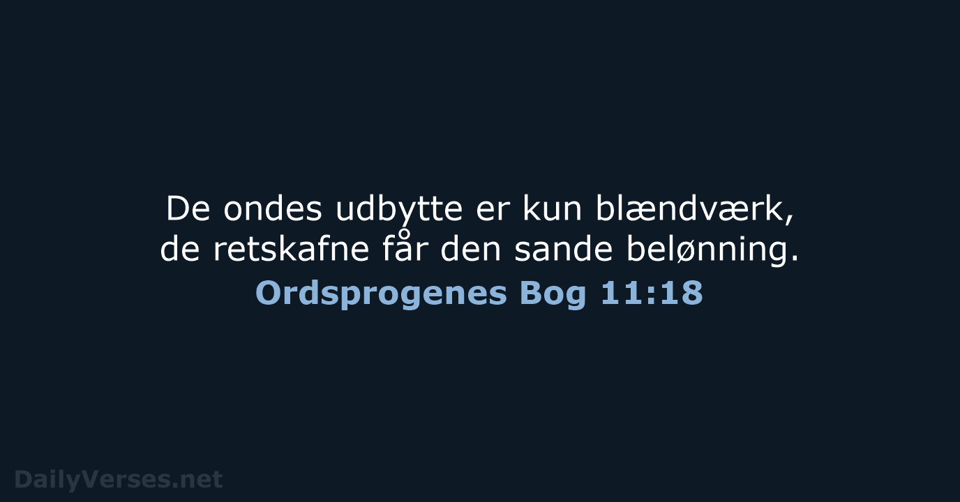 Ordsprogenes Bog 11:18 - BDAN