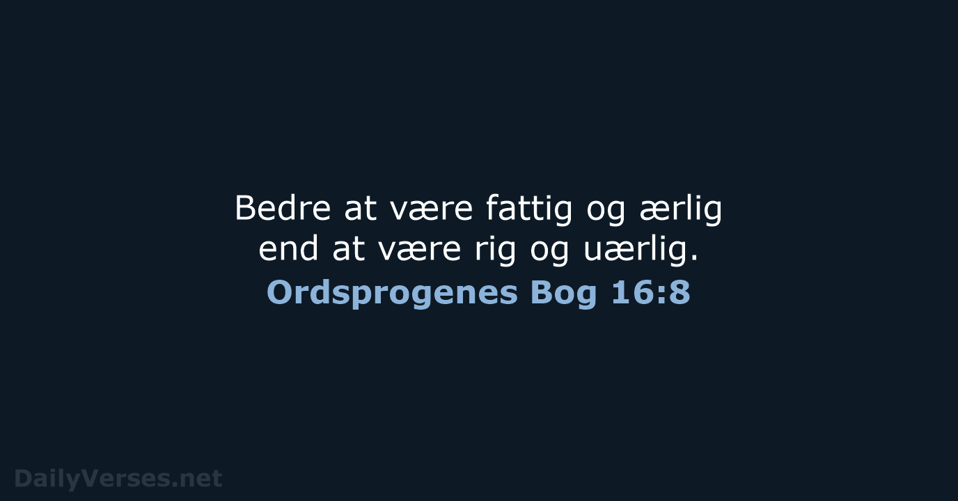 Ordsprogenes Bog 16:8 - BDAN