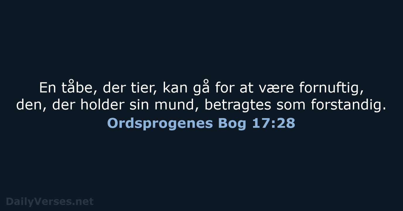 Ordsprogenes Bog 17:28 - BDAN