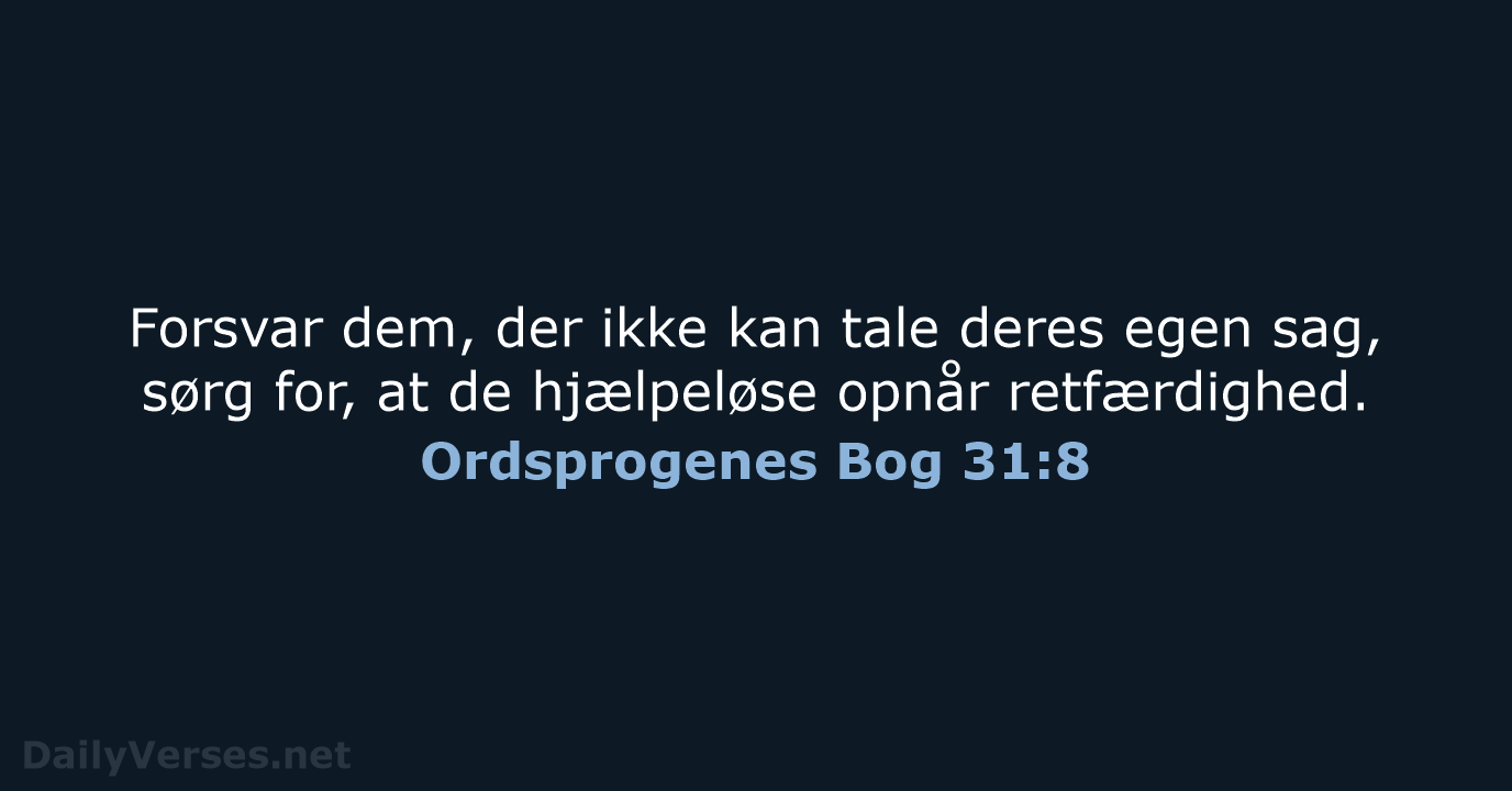 Ordsprogenes Bog 31:8 - BDAN