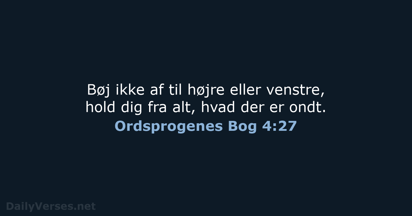 Ordsprogenes Bog 4:27 - BDAN