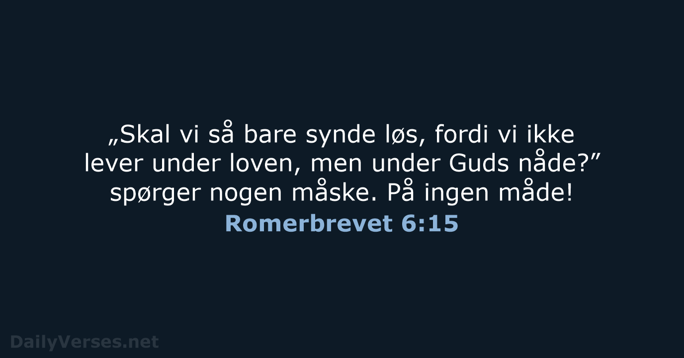 Romerbrevet 6:15 - BDAN