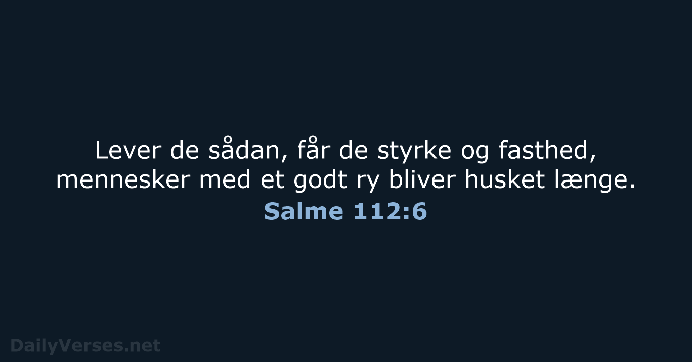 Salme 112:6 - BDAN