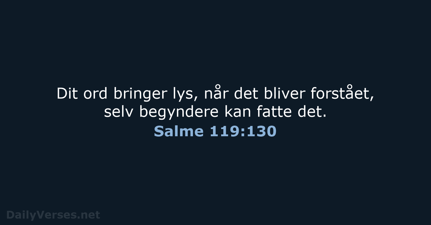 Salme 119:130 - BDAN