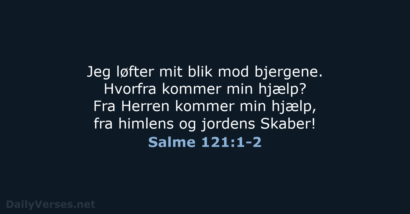 Salme 121:1-2 - BDAN