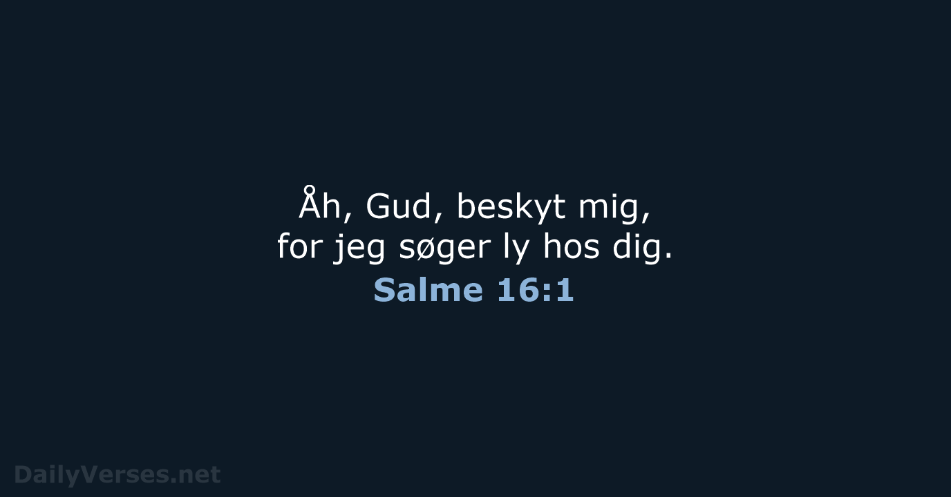 Salme 16:1 - BDAN