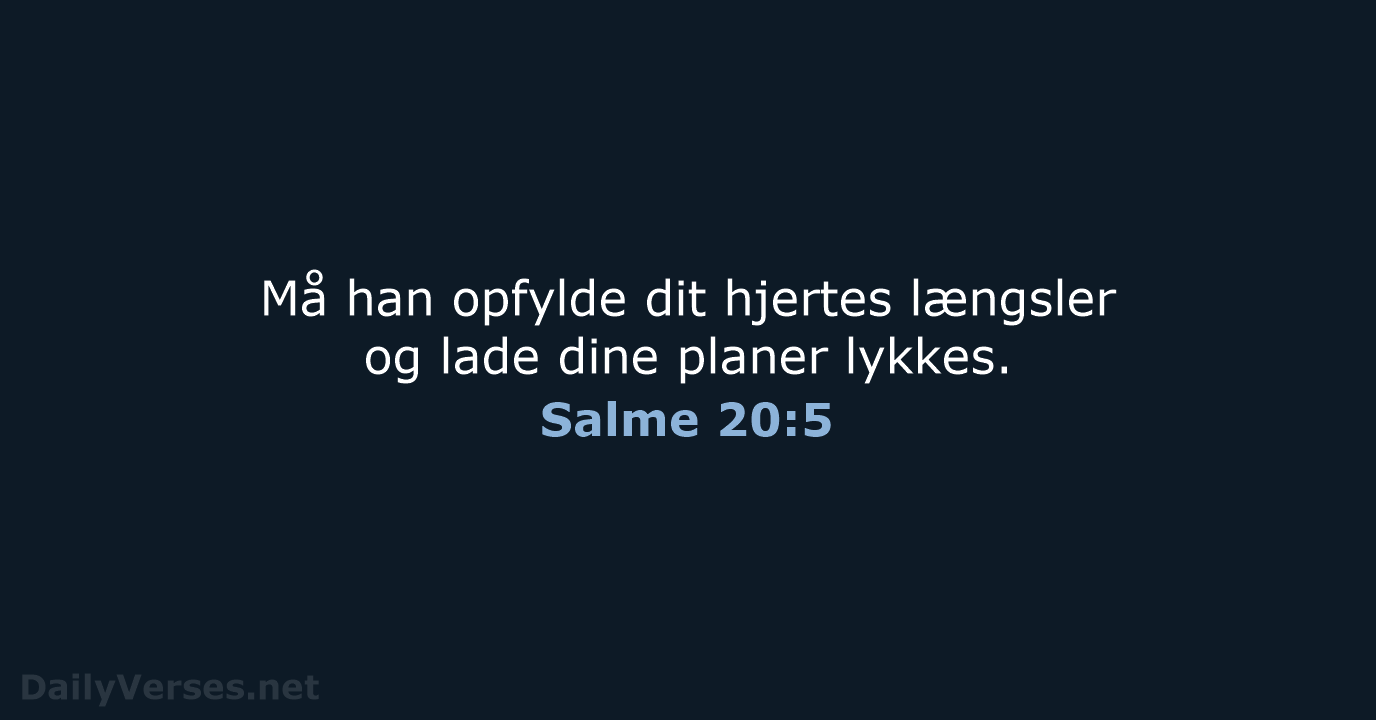 Salme 20:5 - BDAN