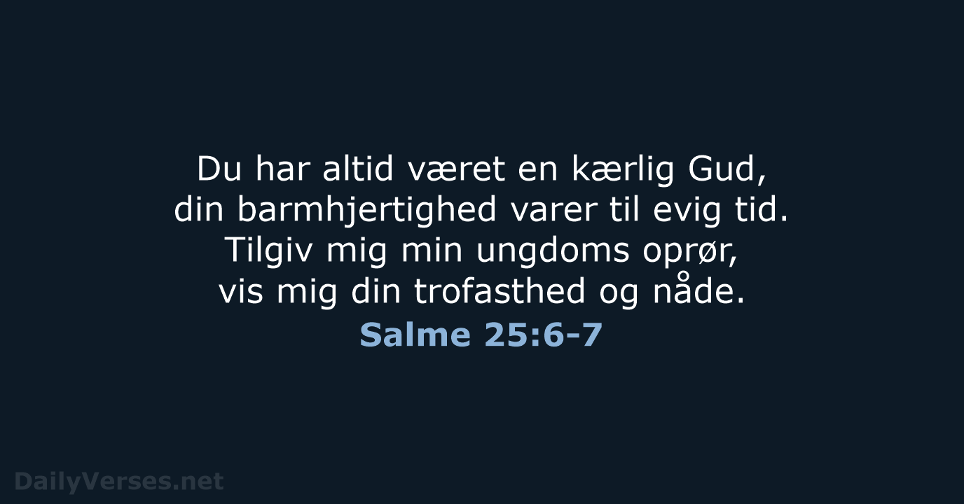Salme 25:6-7 - BDAN