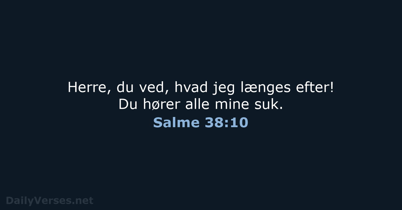 Salme 38:10 - BDAN