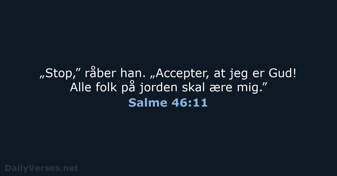 Salme 46:11 - BDAN