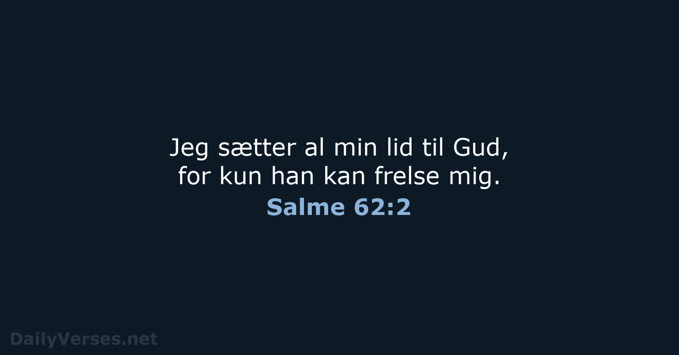 Salme 62:2 - BDAN