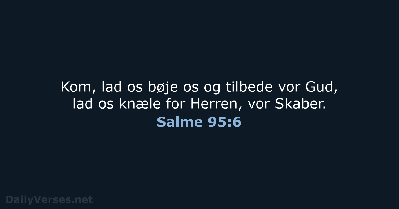 Salme 95:6 - BDAN