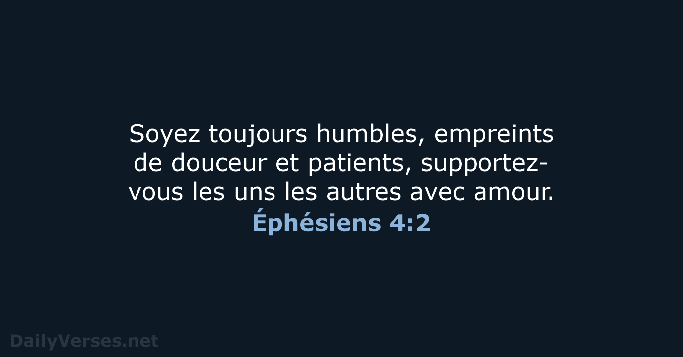 Éphésiens 4:2 - BDS