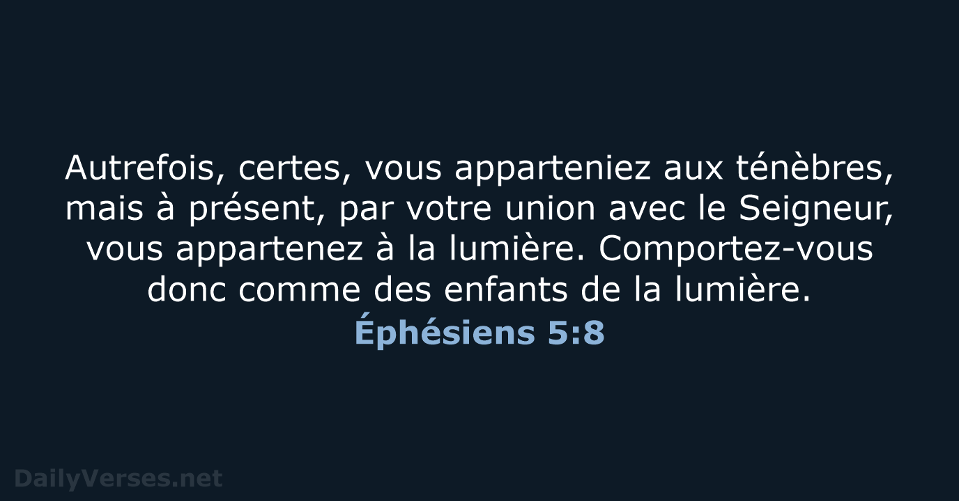 Éphésiens 5:8 - BDS