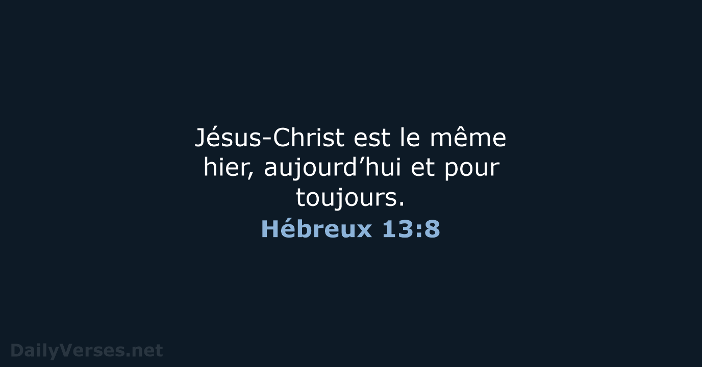 Hébreux 13:8 - BDS