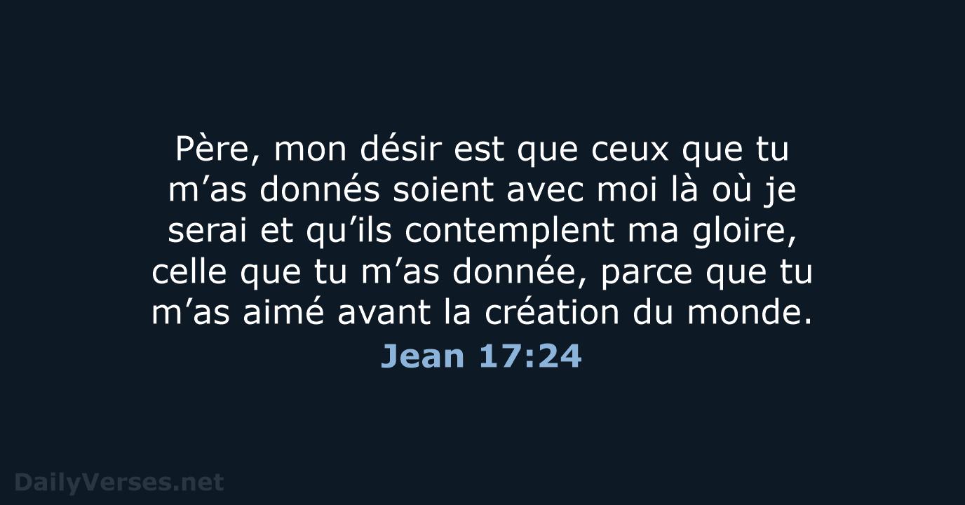 Jean 17:24 - BDS