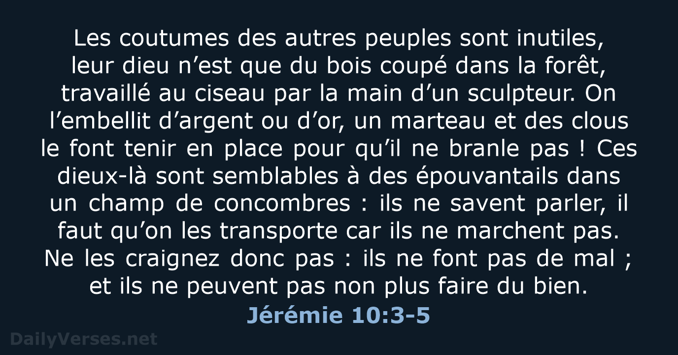 Jérémie 10:3-5 - BDS