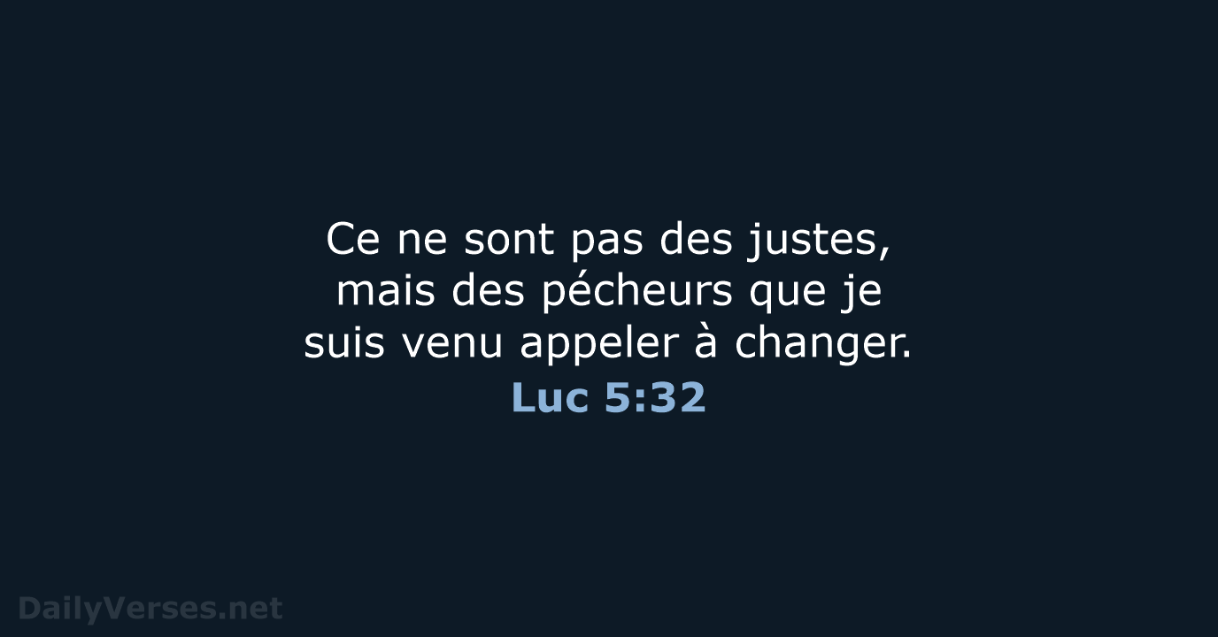 Luc 5 32 Verset De La Bible BDS DailyVerses Luc 5 32 Verset De La Bible BDS DailyVerses