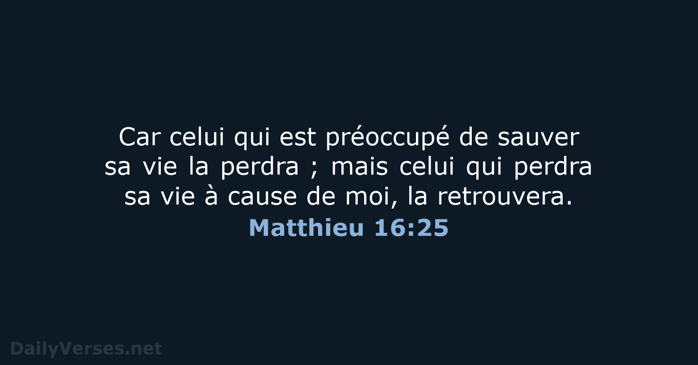 Matthieu 16:25 - BDS