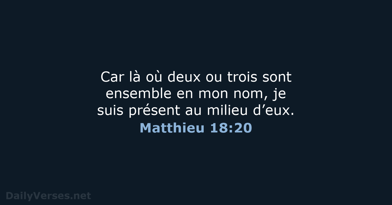 Matthieu 18:20 - BDS