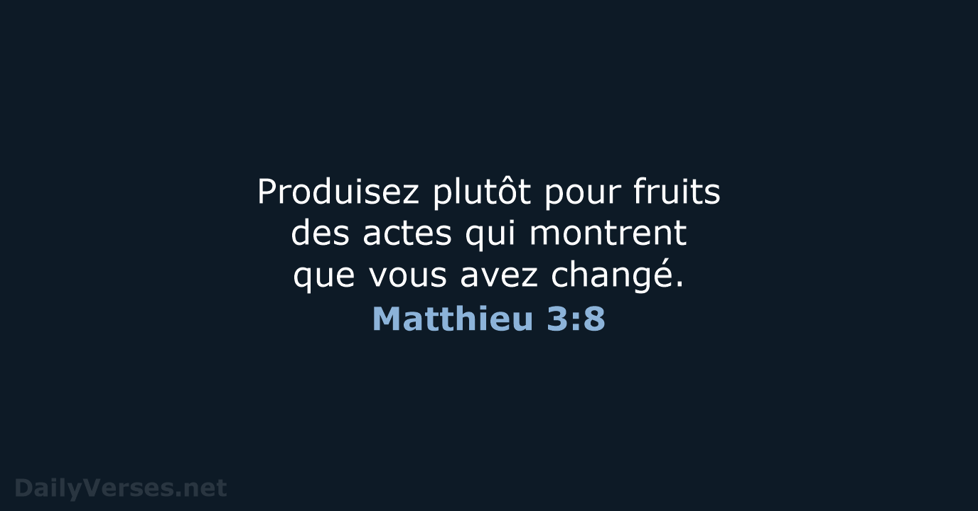 Matthieu 3:8 - BDS