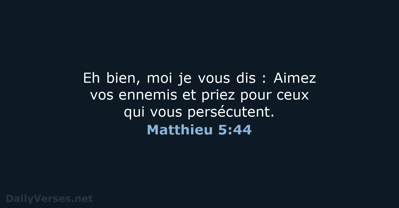 Matthieu 5:44 - BDS