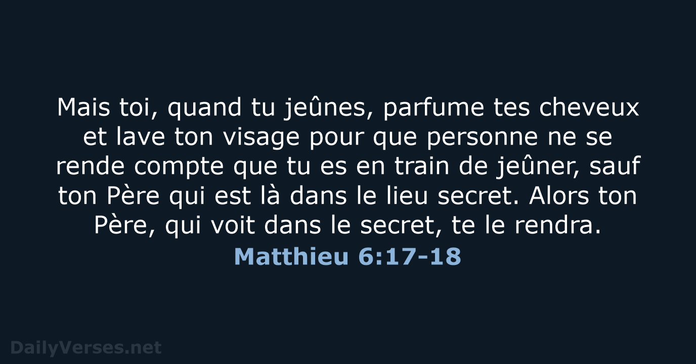 Matthieu 6:17-18 - BDS