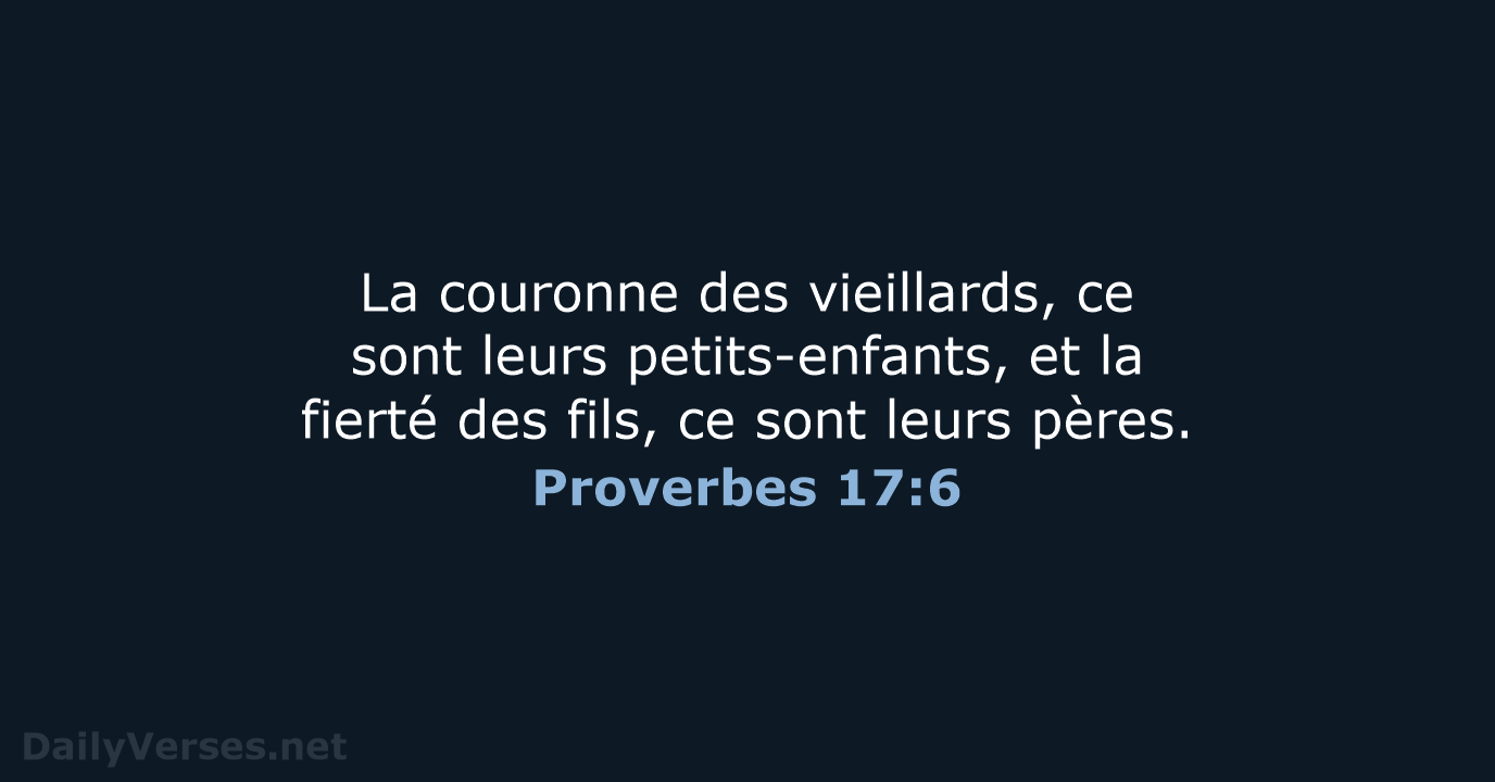 Proverbes 17:6 - BDS