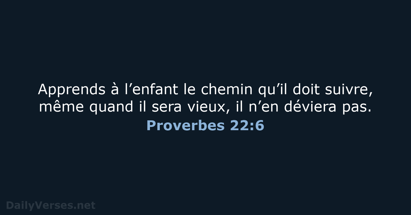 Proverbes 22:6 - BDS