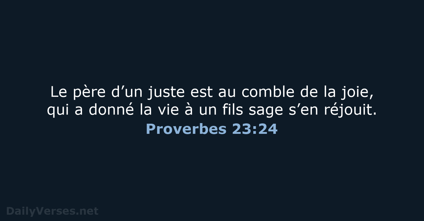 Proverbes 23:24 - BDS