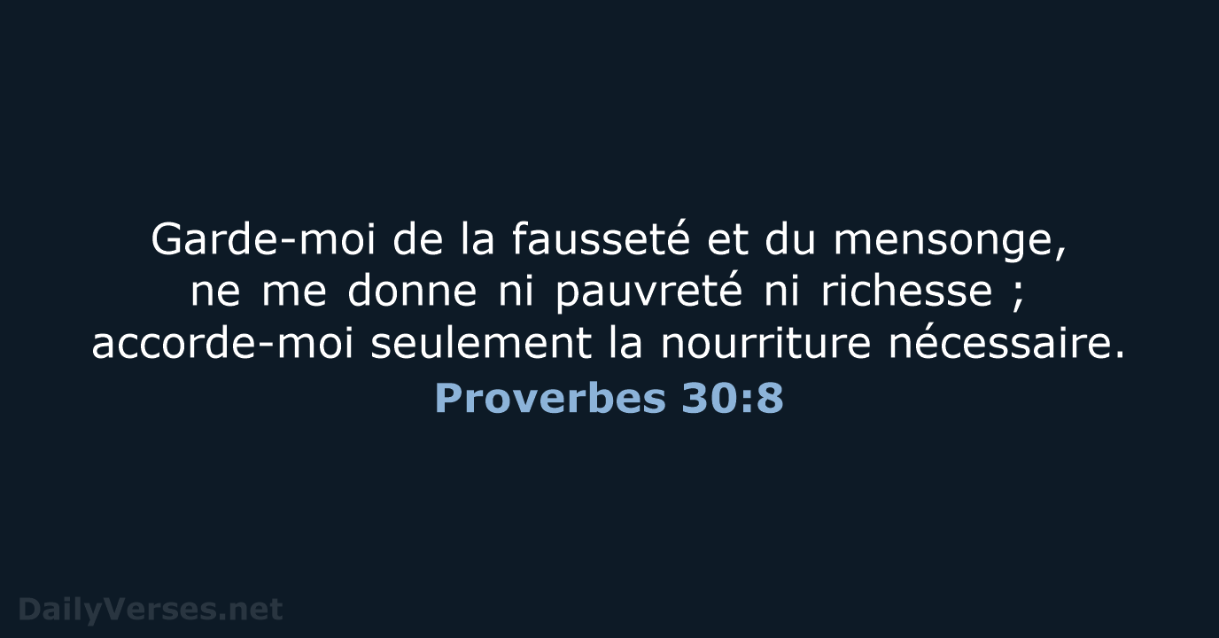 Proverbes 30:8 - BDS