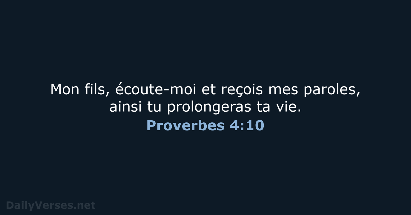 Proverbes 4:10 - BDS