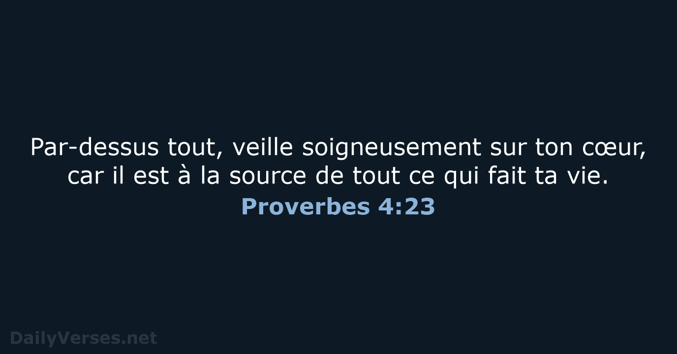 Proverbes 4:23 - BDS