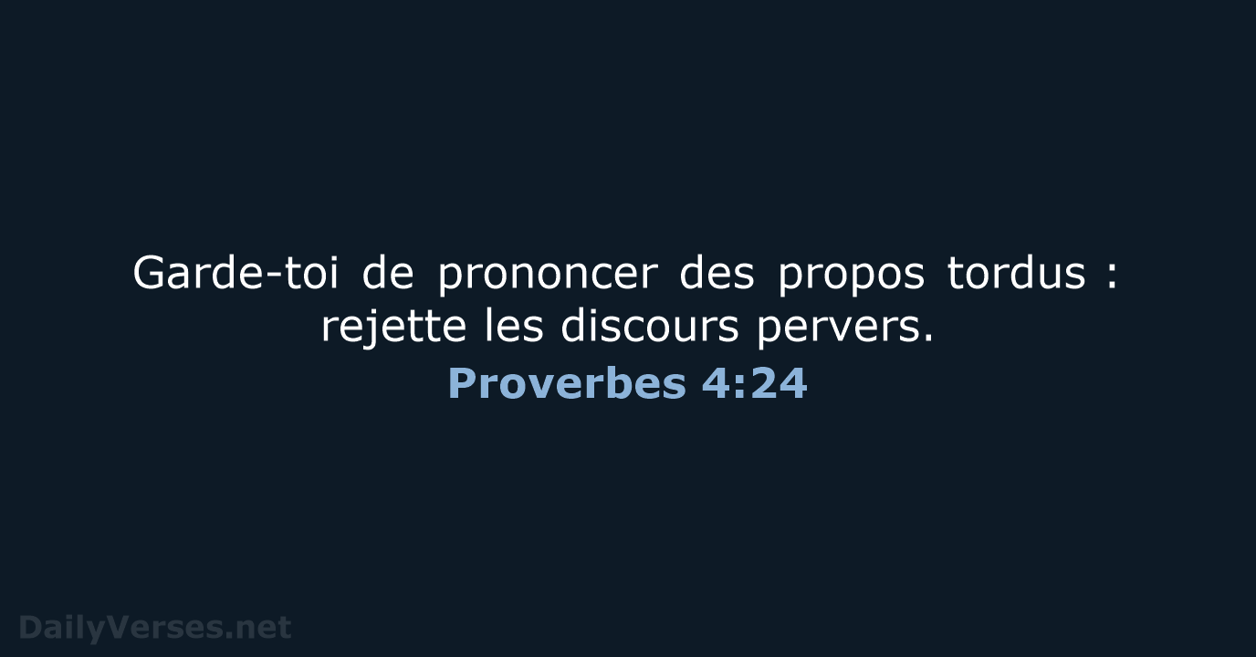 Proverbes 4:24 - BDS