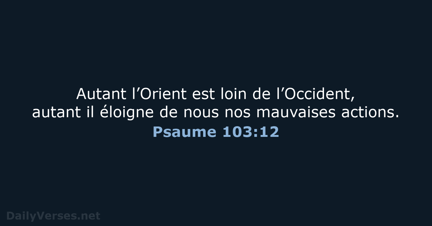 Psaume 103:12 - BDS
