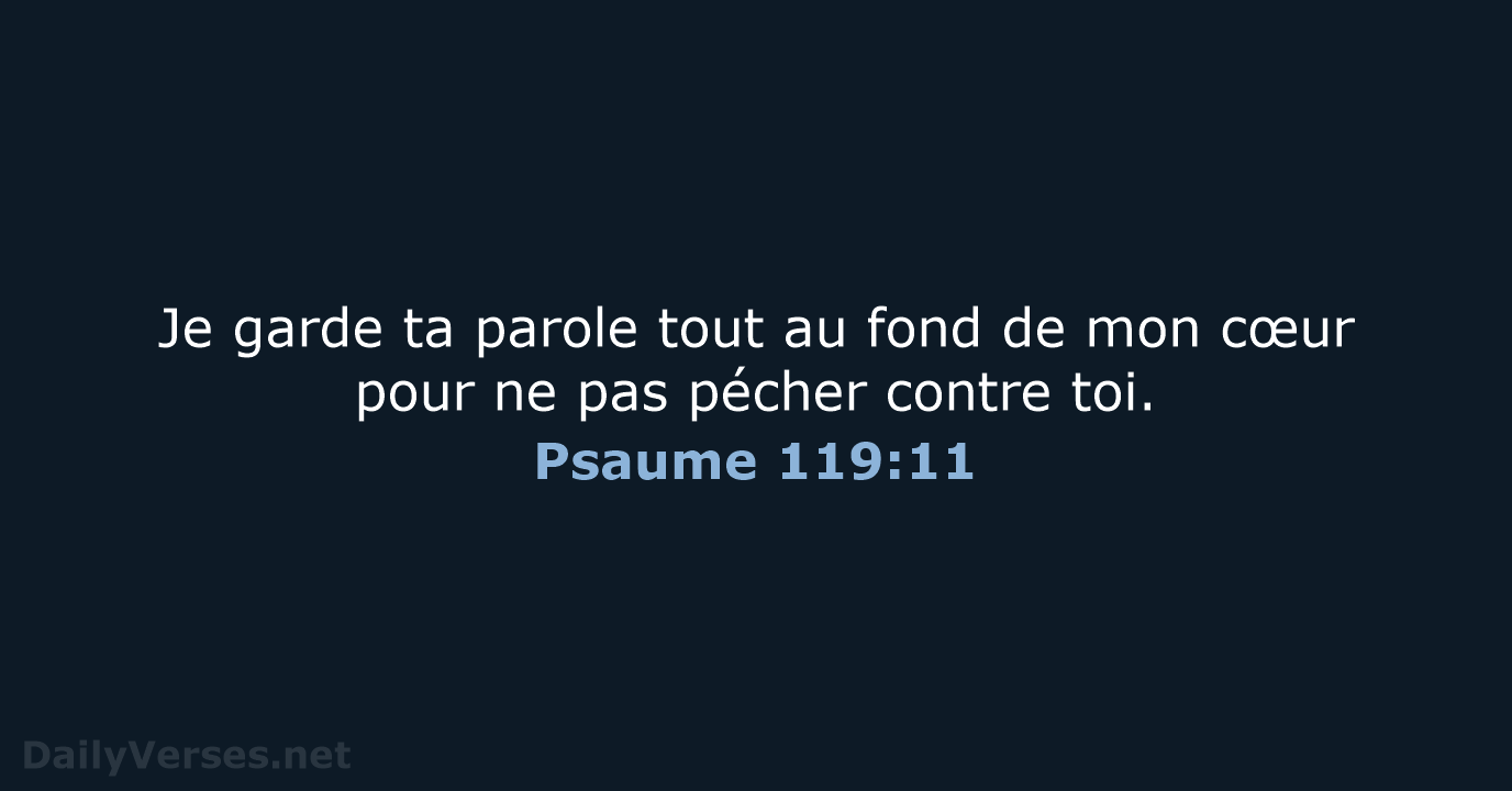 Psaume 119:11 - BDS