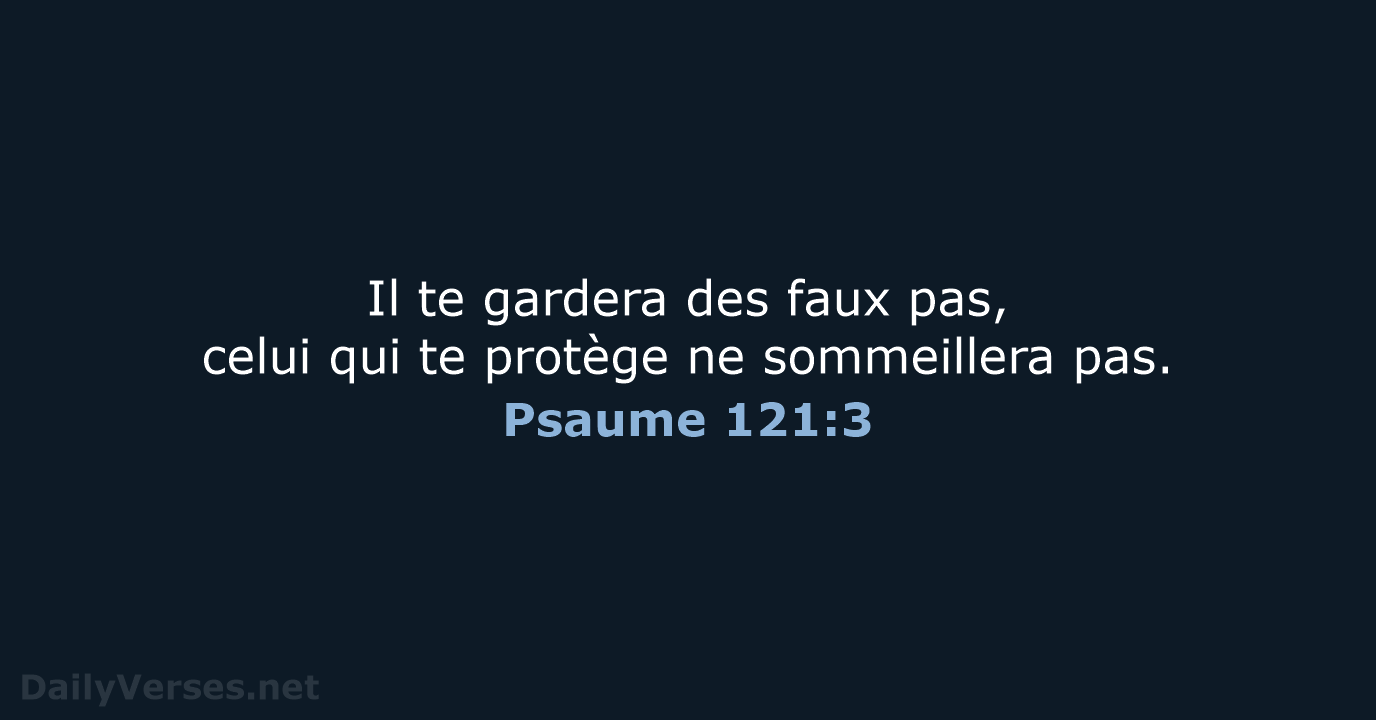Psaume 121:3 - BDS