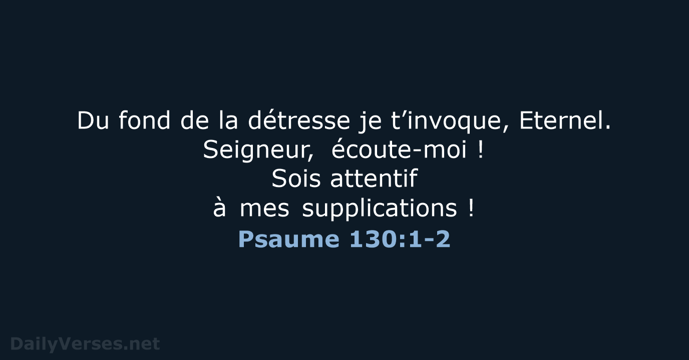 Psaume 130:1-2 - BDS