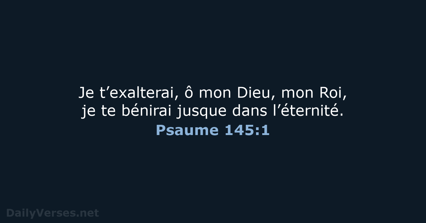 Psaume 145:1 - BDS