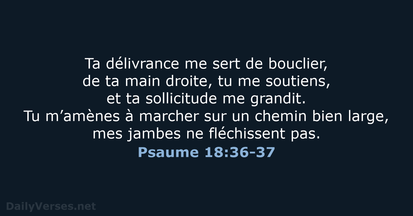 Psaume 18:36-37 - BDS
