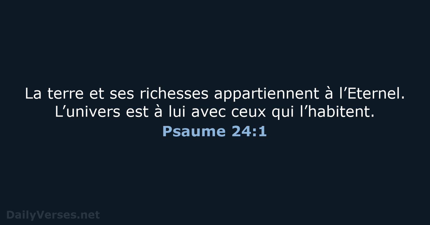 Psaume 24:1 - BDS